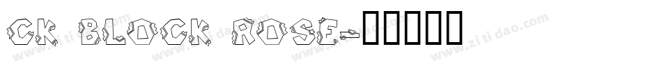 CK Block Rose字体转换